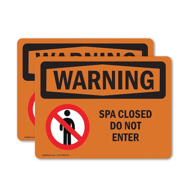 Signmission Spa Closed Do Not Enter OSHA Warning Sign, Vinyl Decal, 10in W x 7in L, 2PK OS-2PACK-WS-D-710-L-12837 - main
